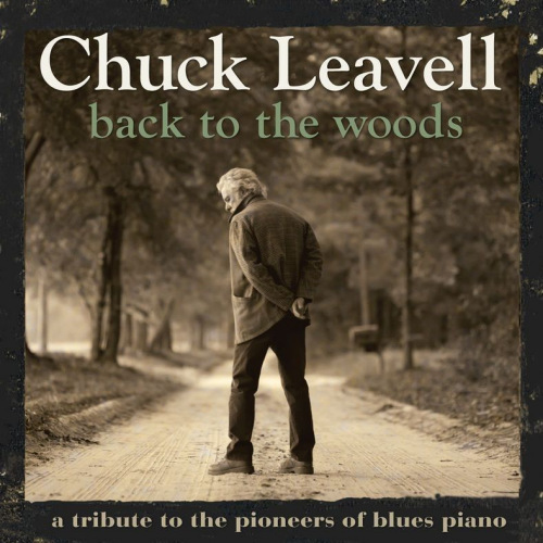 LEAVELL, CHUCK - BACK TO THE WOODS: A TRIBUTE TO THE PIONEERS OF BLUES PIANOLEAVELL, CHUCK - BACK TO THE WOODS - A TRIBUTE TO THE PIONEERS OF BLUES PIANO.jpg